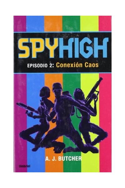Spy High. Episodio 2: Conexión Caos